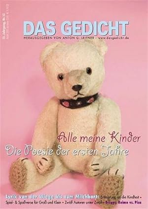 Bild des Verkufers fr Das Gedicht. Zeitschrift /Jahrbuch fr Lyrik, Essay und Kritik: Alle meine Kinder. Die Poesie der ersten Jahre. Lyrik von der Wiege bis zum Milchbart : Herbst 2005 bis Herbst 2006 zum Verkauf von Smartbuy