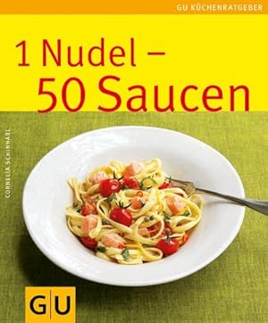 Bild des Verkufers fr 1 Nudel - 50 Saucen: Limitierte Treueausgabe (GU Sonderleistung Kochen) zum Verkauf von Smartbuy