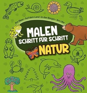 Seller image for Malen Schritt-fr-Schritt: Natur : Am Meer, Auf dem Land, In den Bergen, Am Ufer for sale by Smartbuy