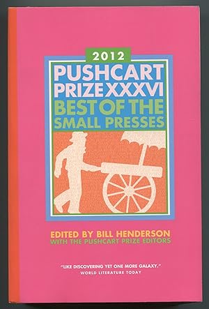 Seller image for 2012 Pushcart Prize XXXVI: Best of the Small Presses for sale by Between the Covers-Rare Books, Inc. ABAA