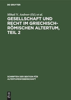 Imagen del vendedor de Gesellschaft und Recht im Griechisch-Rmischen Altertum, Teil 2 : Eine Aufsatzsammlung a la venta por AHA-BUCH GmbH