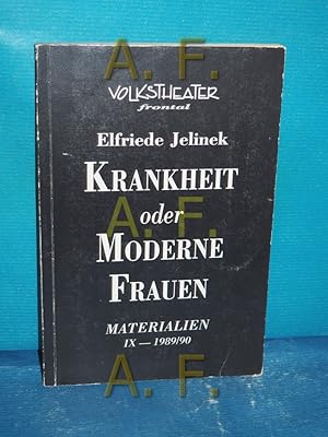 Imagen del vendedor de Krankheit oder Moderne Frauen, Materialien IX - 1989 / 90 a la venta por Antiquarische Fundgrube e.U.