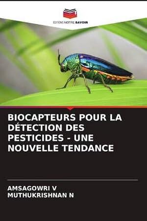 Immagine del venditore per BIOCAPTEURS POUR LA D�TECTION DES PESTICIDES - UNE NOUVELLE TENDANCE venduto da AHA-BUCH GmbH