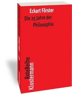 Image du vendeur pour Die 25 Jahre der Philosophie mis en vente par Wegmann1855