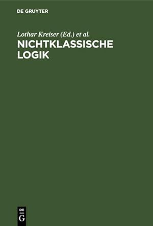 Bild des Verkufers fr Nichtklassische Logik : Eine Einfhrung zum Verkauf von AHA-BUCH GmbH