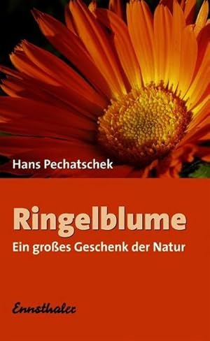 Bild des Verkufers fr Ringelblume : Ein groes Geschenk der Natur zum Verkauf von Smartbuy
