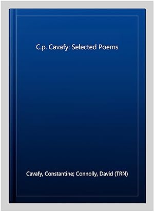 Seller image for C.p. Cavafy: Selected Poems for sale by GreatBookPricesUK