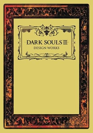 Bild des Verkufers fr Dark Souls III : Design Works zum Verkauf von GreatBookPrices