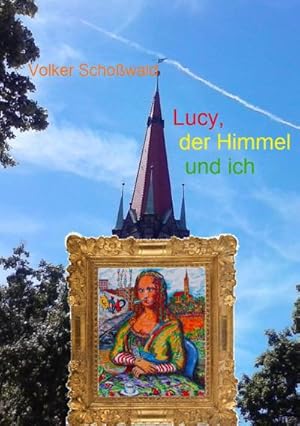 Bild des Verkufers fr Lucy, der Himmel und ich zum Verkauf von Smartbuy