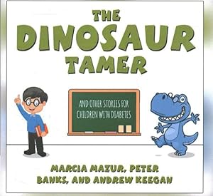 Seller image for Dinosaur Tamer : And Other Stories for Children With Diabetes; Library Edition for sale by GreatBookPrices