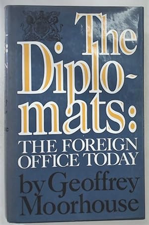 Seller image for The Diplomats. The Foreign Office Today. for sale by Plurabelle Books Ltd