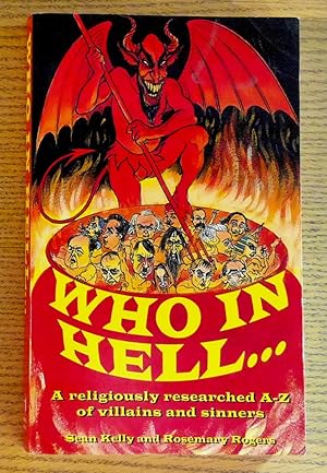 Who in Hell : A Religiously Researched A-Z of Villains and Sinners