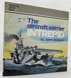 Imagen del vendedor de The Aircraft Carrier Intrepid [Anatomy of the Ship] a la venta por Adelaide Booksellers