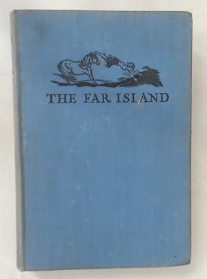Seller image for The Far Island. A Story for Girls and Boys. for sale by Plurabelle Books Ltd