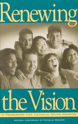 Bild des Verkufers fr Renewing the Vision : A Framework for Catholic Youth Ministry zum Verkauf von GreatBookPricesUK