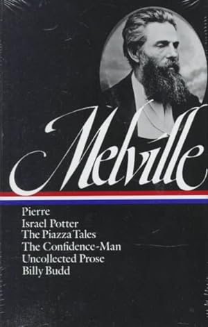 Immagine del venditore per Melville : Pierre, Israel Potter, the Piazza Talesthe Confidence-Man, Uncollected Prose, Billy Budd Erica Series/Novels and Tales, Vol 3 venduto da GreatBookPrices