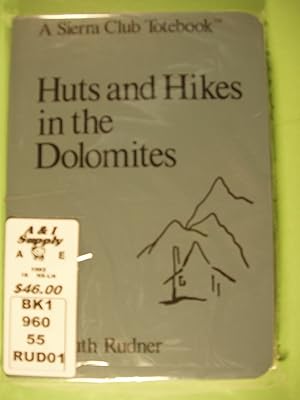 Bild des Verkufers fr Sierra Club: Huts and Hikes in the Dolomites (A Sierra Club totebook) zum Verkauf von PB&J Book Shop