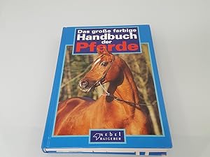 Seller image for Das groe farbige Handbuch der Pferde for sale by SIGA eG