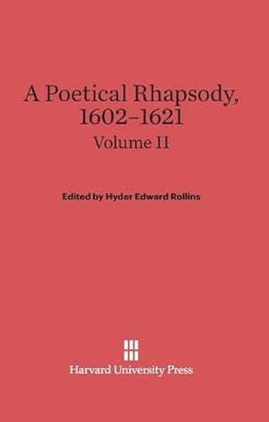 Seller image for A Poetical Rhapsody, 1602-1621, Volume II, A Poetical Rhapsody, 1602-1621 Volume II for sale by moluna