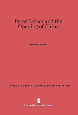 Seller image for Peter Parker and the Opening of China for sale by moluna