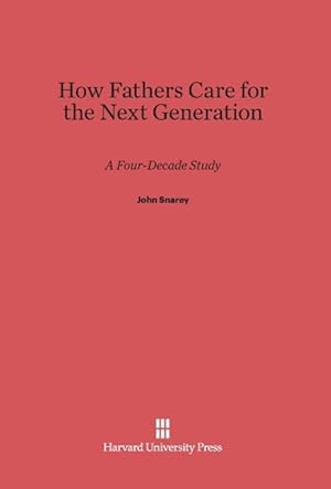 Seller image for How Fathers Care for the Next Generation for sale by moluna
