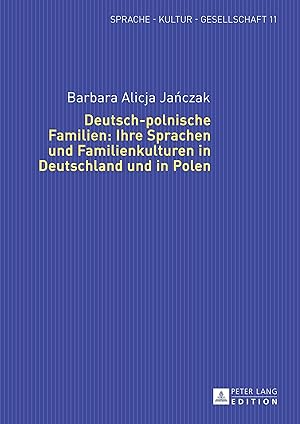 Immagine del venditore per Deutsch-polnische Familien: Ihre Sprachen und Familienkulturen in Deutschland und in Polen venduto da moluna