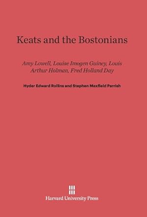 Image du vendeur pour Keats and the Bostonians mis en vente par moluna