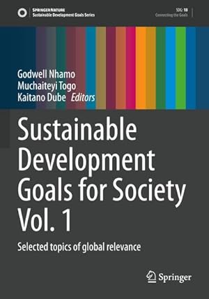 Bild des Verkufers fr Sustainable Development Goals for Society Vol. 1 : Selected topics of global relevance zum Verkauf von AHA-BUCH GmbH