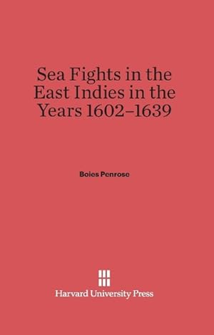 Image du vendeur pour Sea Fights in the East Indies in the Years 1602-1639 mis en vente par moluna