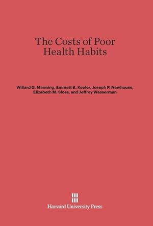 Image du vendeur pour The Costs of Poor Health Habits mis en vente par moluna