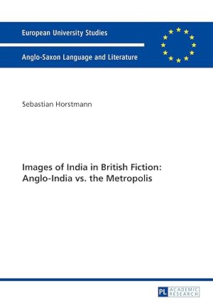 Seller image for Images of India in British Fiction: Anglo-India vs. the Metropolis for sale by moluna