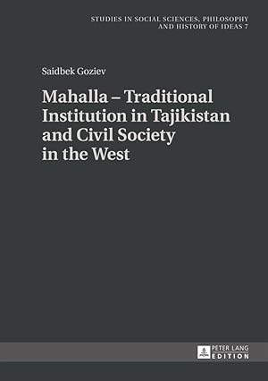 Imagen del vendedor de Mahalla - Traditional Institution in Tajikistan and Civil Society in the West a la venta por moluna