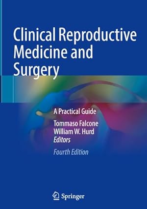 Bild des Verkufers fr Clinical Reproductive Medicine and Surgery : A Practical Guide zum Verkauf von AHA-BUCH GmbH