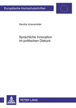 Imagen del vendedor de Sprachliche Innovation im politischen Diskurs a la venta por moluna