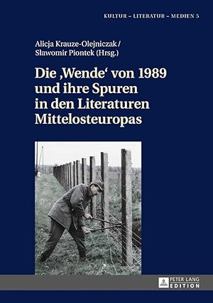Imagen del vendedor de Die ,Wende\ von 1989 und ihre Spuren in den Literaturen Mittelosteuropas a la venta por moluna