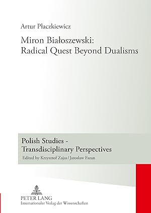 Seller image for Miron Bialoszewski: Radical Quest Beyond Dualisms for sale by moluna