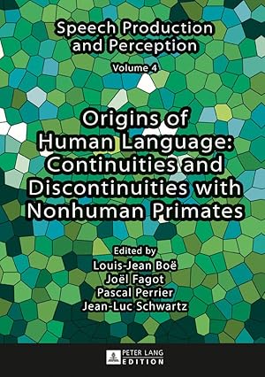 Bild des Verkufers fr Origins of Human Language: Continuities and Discontinuities with Nonhuman Primates zum Verkauf von moluna