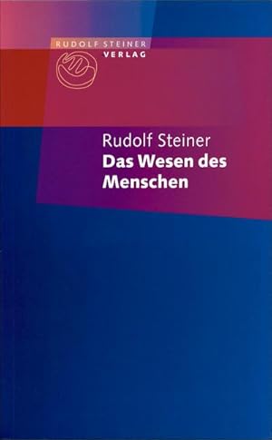 Bild des Verkufers fr Das Wesen des Menschen : Auszug aus 'Theosophie, Einfhrung in bersinnliche Welterkenntnis und Menschenbestimmung'. Mit e. Einl. v. Taja Gut zum Verkauf von Smartbuy