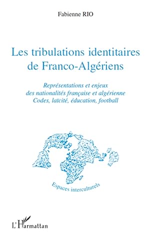 Bild des Verkufers fr Les tribulations identitaires de Franco-Algriens zum Verkauf von moluna