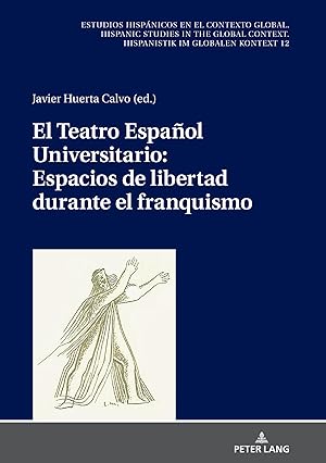 Bild des Verkufers fr El Teatro Espaol Universitario: espacios de libertad durante el franquismo zum Verkauf von moluna