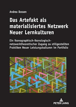 Seller image for Das Artefakt als materialisiertes Netzwerk Neuer Lernkulturen for sale by moluna