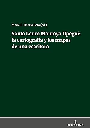 Bild des Verkufers fr Santa Laura Montoya Upegui: la cartografa y los mapas de una escritora zum Verkauf von moluna