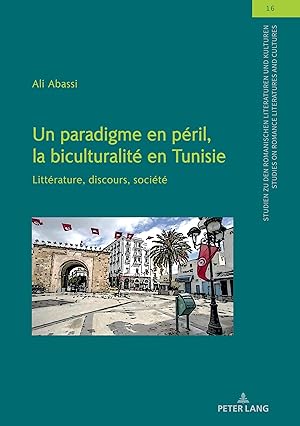 Bild des Verkufers fr Un paradigme en pril, la biculturalit en Tunisie zum Verkauf von moluna