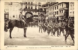 Ansichtskarte / Postkarte Lille Nord, Pendant l´occupation ellemande, La Parade sur La Grande Pla...