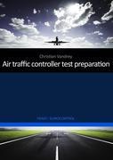 Bild des Verkufers fr Air traffic controller test preparation: Development and selected elements, Eurocontrol / FEAST zum Verkauf von moluna