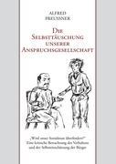Seller image for Die Selbsttaeuschung unserer Anspruchsgesellschaft for sale by moluna