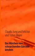 Seller image for Das Maerchen vom schnarchenden Gaenseblmchen for sale by moluna