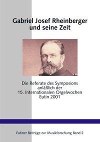 Seller image for Gabriel Josef Rheinberger und seine Zeit for sale by moluna