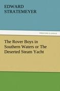 Seller image for The Rover Boys in Southern Waters or The Deserted Steam Yacht for sale by moluna