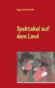 Seller image for Spektakel auf dem Land for sale by moluna
